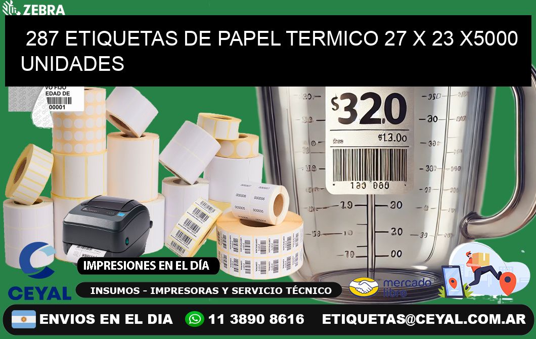 287 ETIQUETAS DE PAPEL TERMICO 27 x 23 X5000 UNIDADES