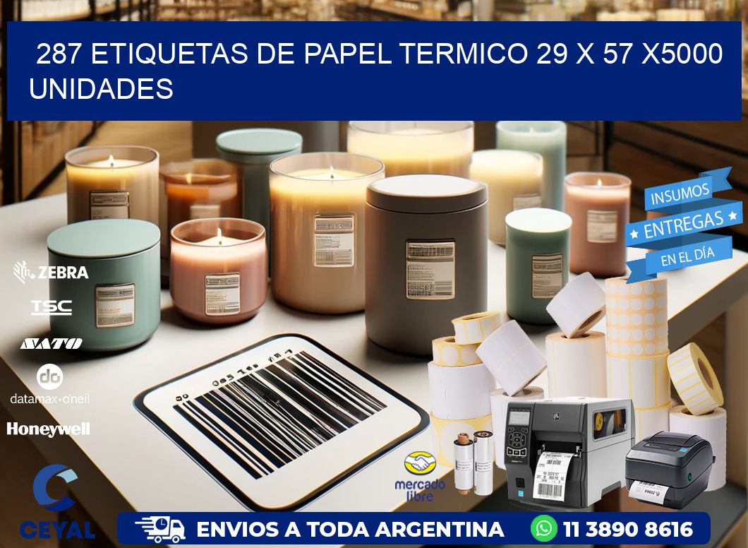 287 ETIQUETAS DE PAPEL TERMICO 29 x 57 X5000 UNIDADES