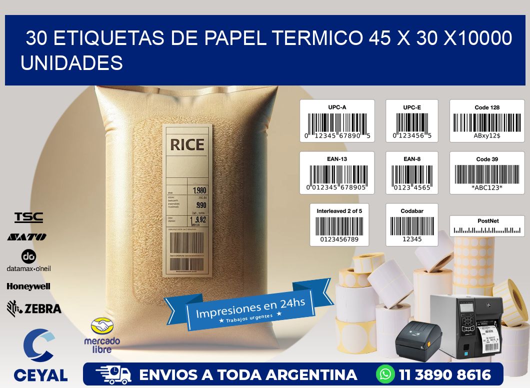 30 ETIQUETAS DE PAPEL TERMICO 45 x 30 X10000 UNIDADES