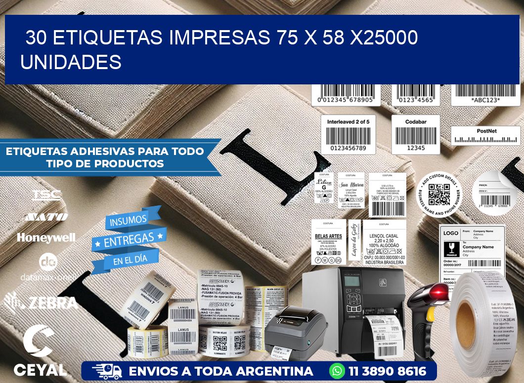 30 ETIQUETAS IMPRESAS 75 x 58 X25000 UNIDADES