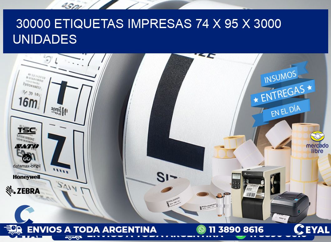 30000 ETIQUETAS IMPRESAS 74 x 95 X 3000 UNIDADES