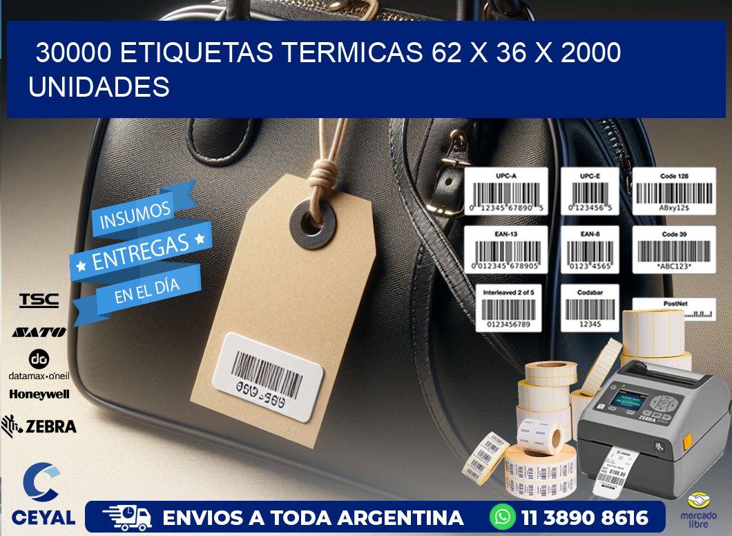 30000 ETIQUETAS TERMICAS 62 x 36 X 2000 UNIDADES