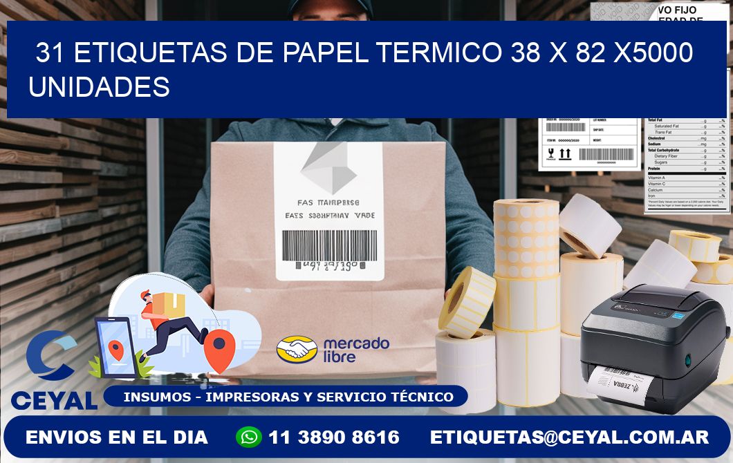 31 ETIQUETAS DE PAPEL TERMICO 38 x 82 X5000 UNIDADES
