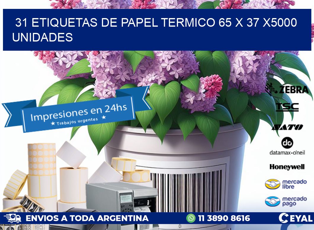 31 ETIQUETAS DE PAPEL TERMICO 65 x 37 X5000 UNIDADES