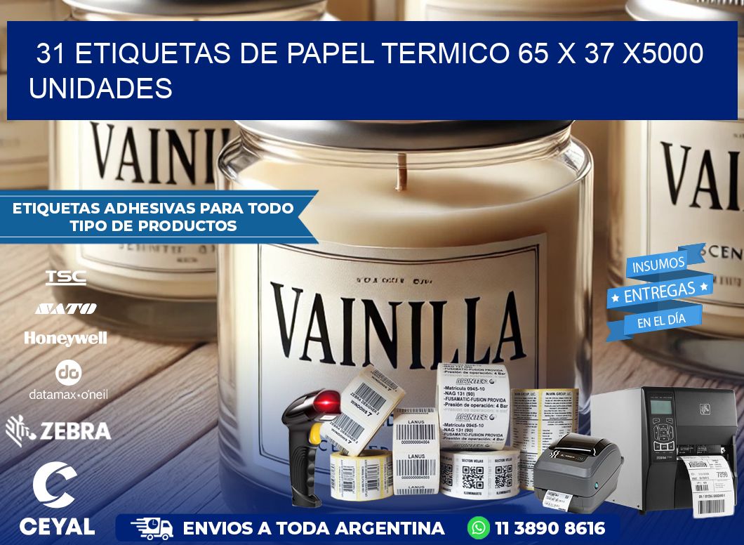 31 ETIQUETAS DE PAPEL TERMICO 65 x 37 X5000 UNIDADES