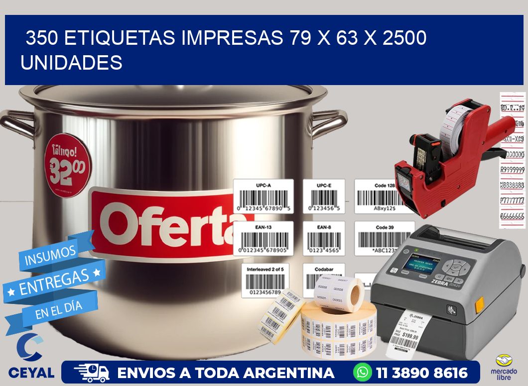 350 ETIQUETAS IMPRESAS 79 x 63 X 2500 UNIDADES