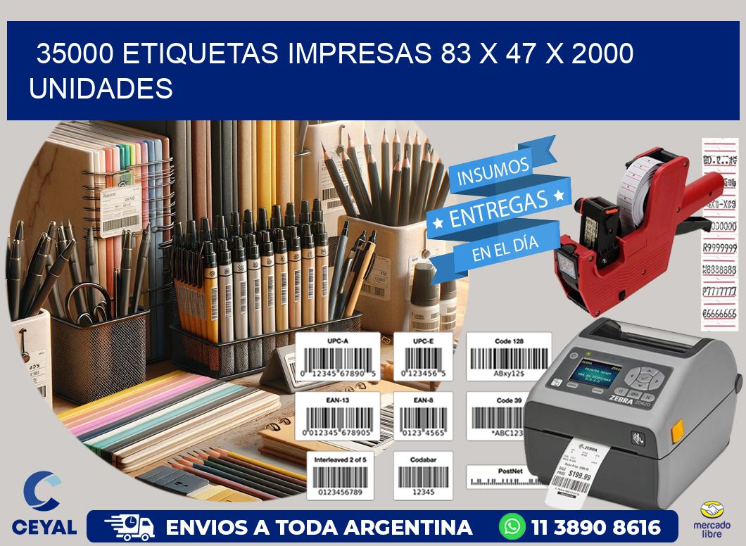 35000 ETIQUETAS IMPRESAS 83 x 47 X 2000 UNIDADES