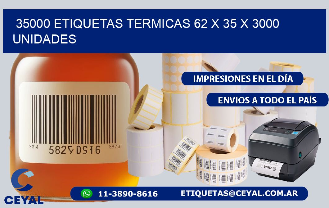 35000 ETIQUETAS TERMICAS 62 x 35 X 3000 UNIDADES