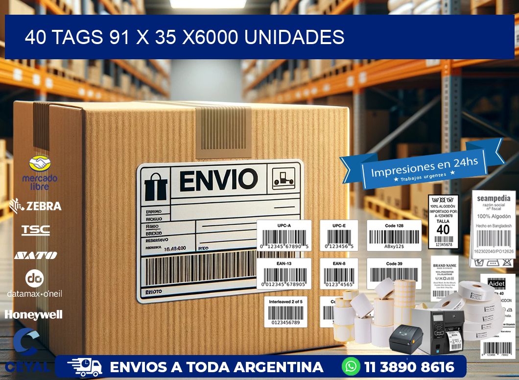 40 TAGS 91 x 35 X6000 UNIDADES
