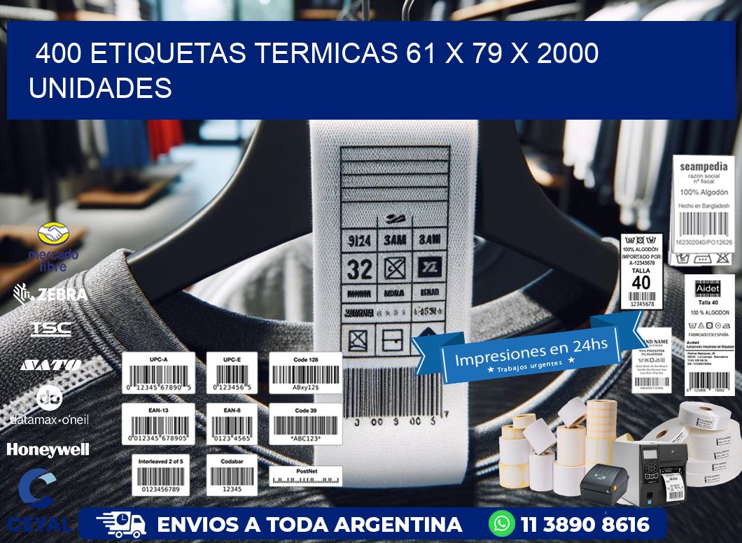 400 ETIQUETAS TERMICAS 61 x 79 X 2000 UNIDADES