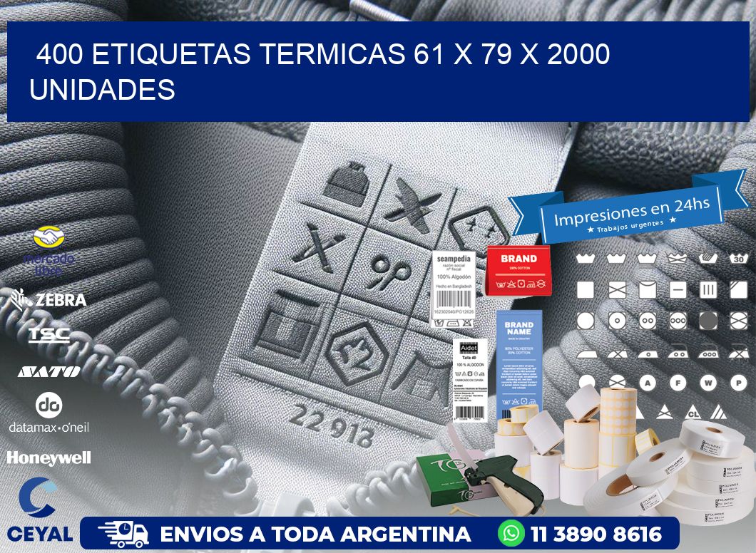 400 ETIQUETAS TERMICAS 61 x 79 X 2000 UNIDADES