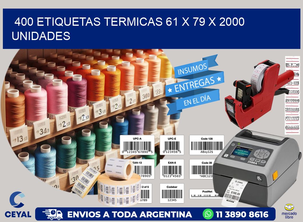 400 ETIQUETAS TERMICAS 61 x 79 X 2000 UNIDADES