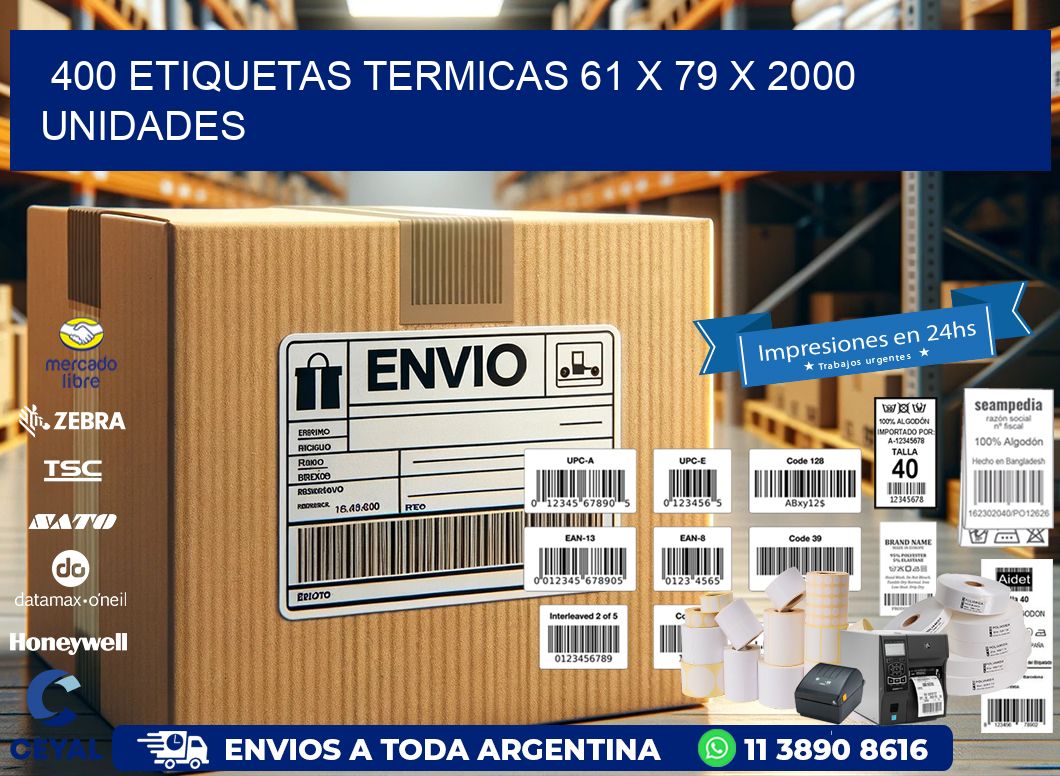 400 ETIQUETAS TERMICAS 61 x 79 X 2000 UNIDADES