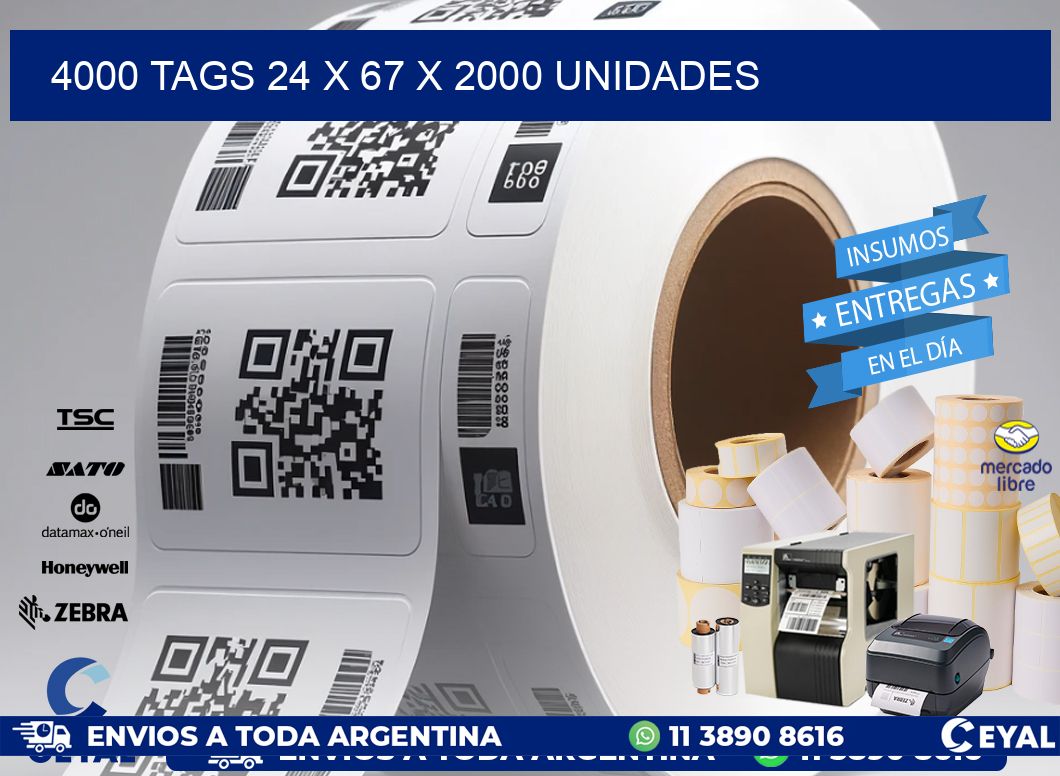 4000 TAGS 24 x 67 X 2000 UNIDADES