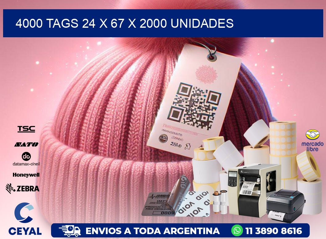 4000 TAGS 24 x 67 X 2000 UNIDADES