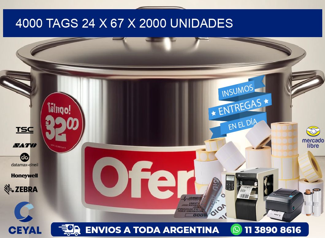 4000 TAGS 24 x 67 X 2000 UNIDADES