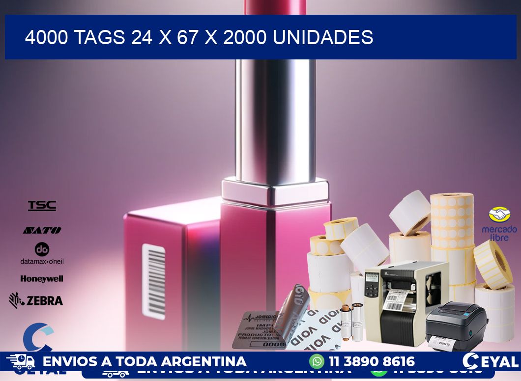 4000 TAGS 24 x 67 X 2000 UNIDADES