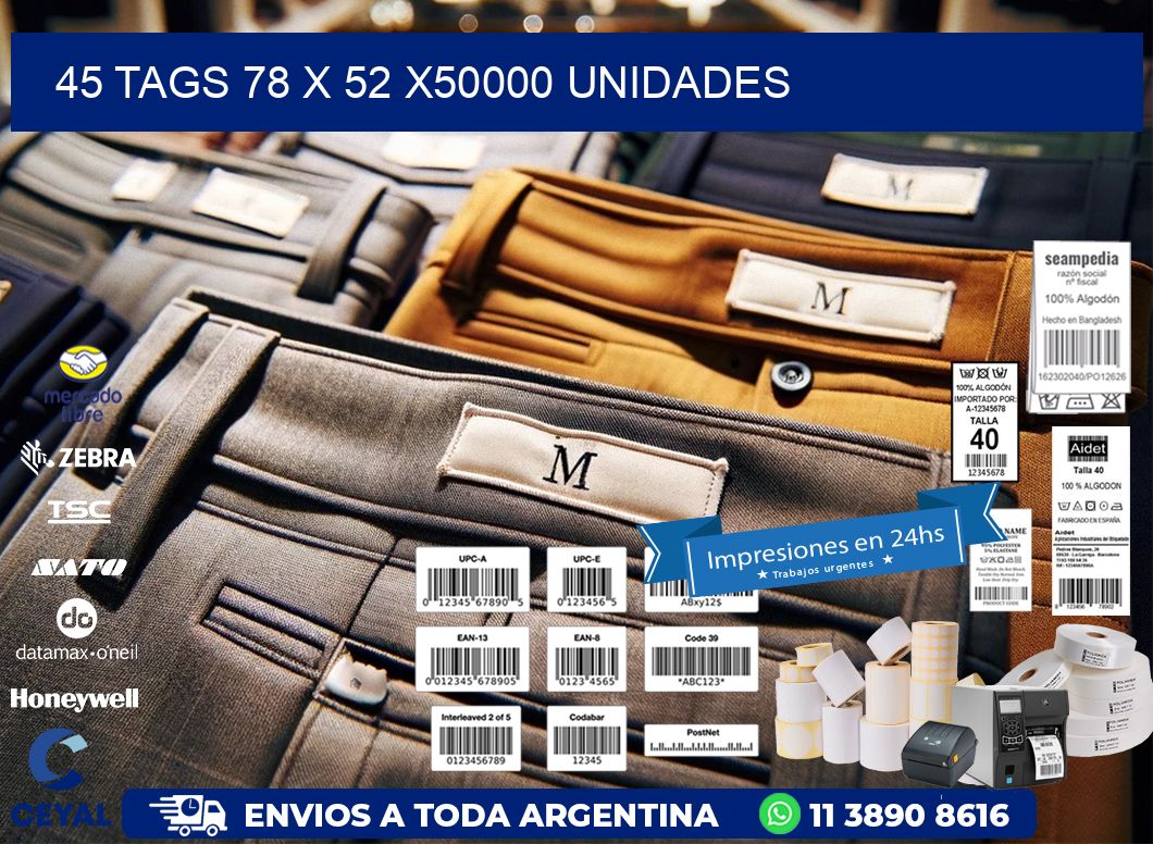 45 TAGS 78 x 52 X50000 UNIDADES