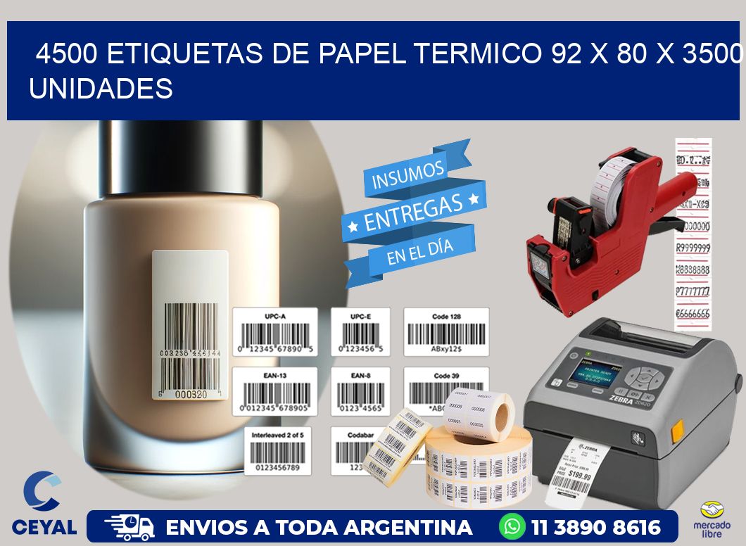 4500 ETIQUETAS DE PAPEL TERMICO 92 x 80 X 3500 UNIDADES