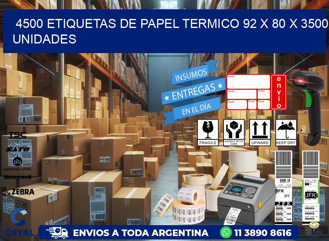 4500 ETIQUETAS DE PAPEL TERMICO 92 x 80 X 3500 UNIDADES