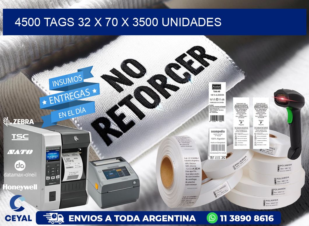 4500 TAGS 32 x 70 X 3500 UNIDADES
