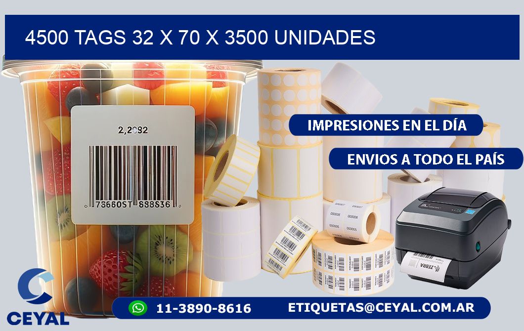 4500 TAGS 32 x 70 X 3500 UNIDADES