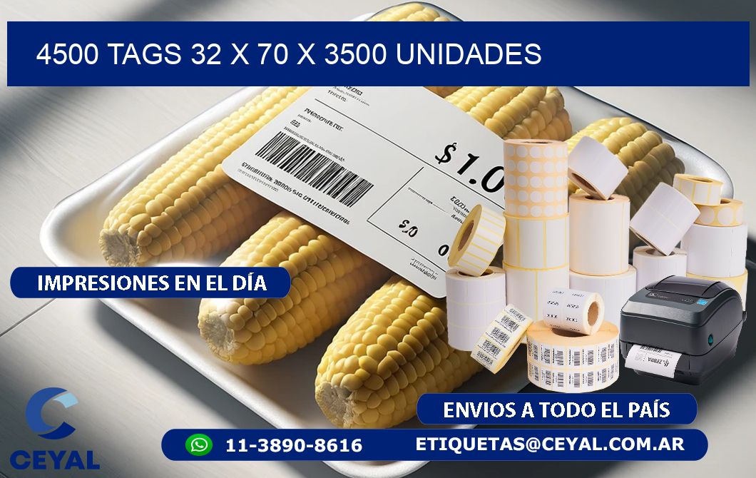 4500 TAGS 32 x 70 X 3500 UNIDADES