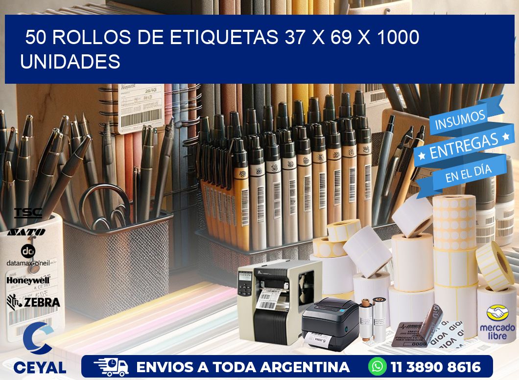 50 ROLLOS DE ETIQUETAS 37 x 69 X 1000 UNIDADES