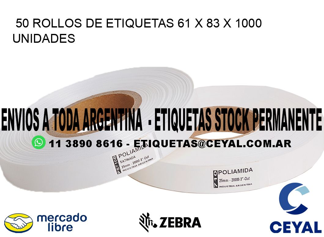 50 ROLLOS DE ETIQUETAS 61 x 83 X 1000 UNIDADES