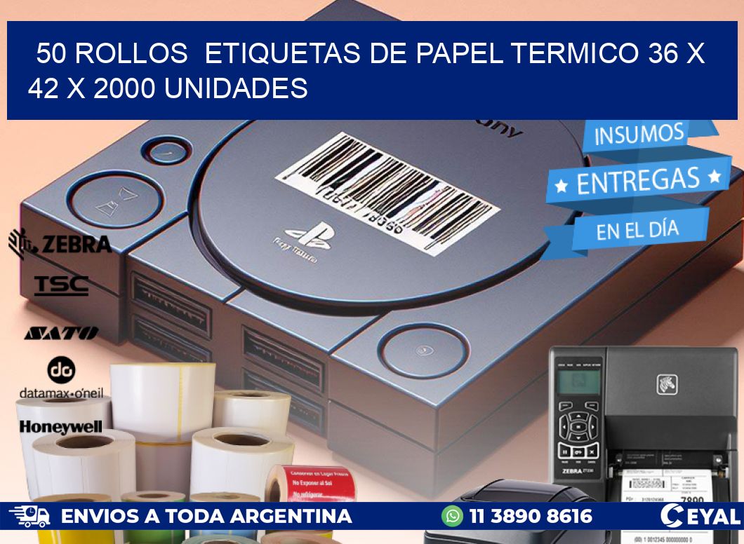 50 ROLLOS  ETIQUETAS DE PAPEL TERMICO 36 x 42 X 2000 UNIDADES