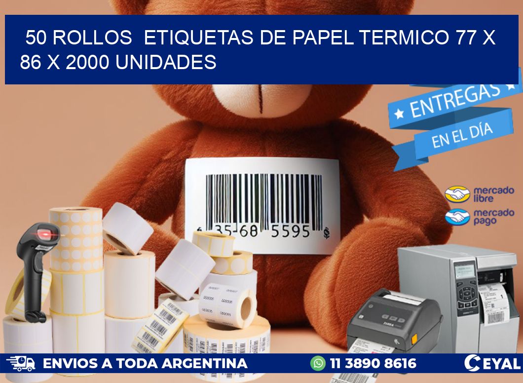 50 ROLLOS ETIQUETAS DE PAPEL TERMICO 77 x 86 X 2000 UNIDADES