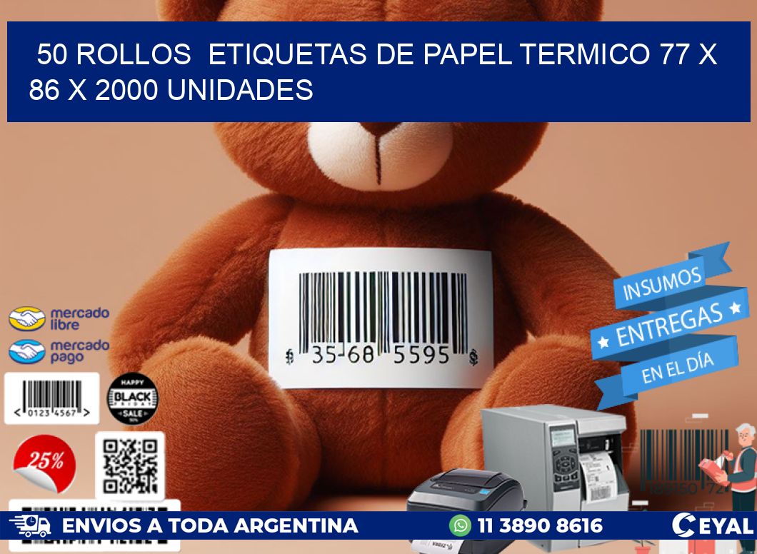 50 ROLLOS ETIQUETAS DE PAPEL TERMICO 77 x 86 X 2000 UNIDADES