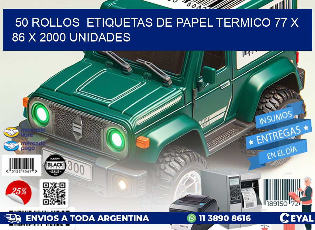 50 ROLLOS ETIQUETAS DE PAPEL TERMICO 77 x 86 X 2000 UNIDADES