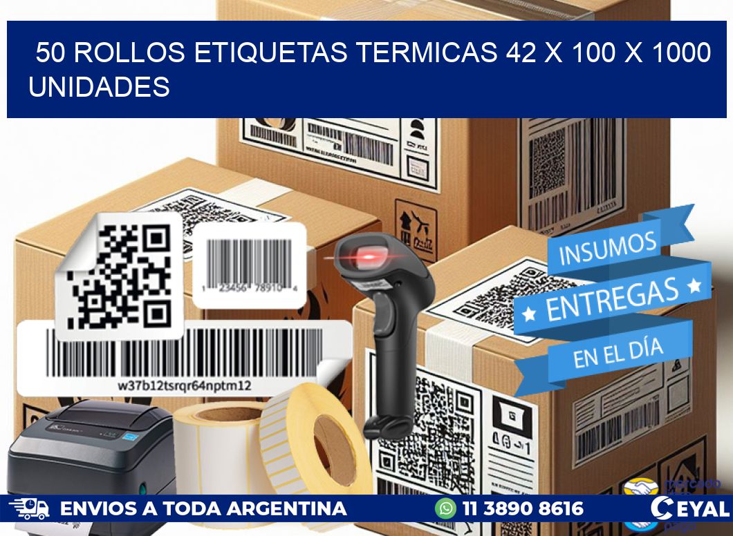 50 ROLLOS ETIQUETAS TERMICAS 42 x 100 X 1000 UNIDADES
