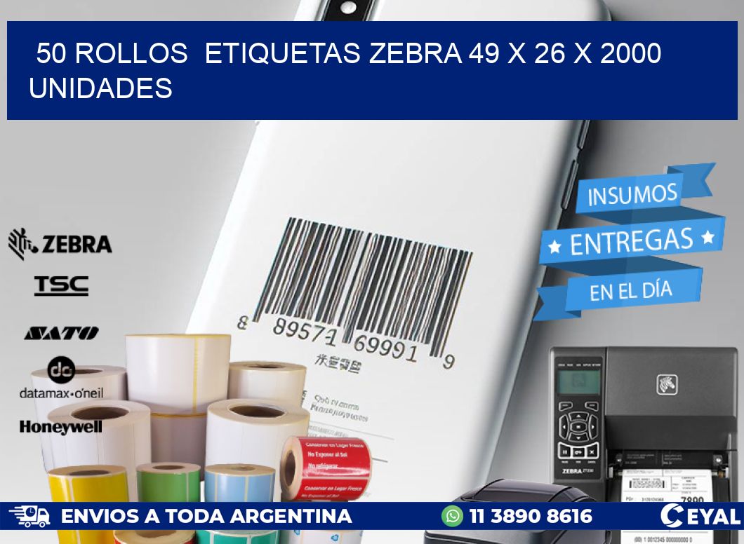 50 ROLLOS  ETIQUETAS ZEBRA 49 x 26 X 2000 UNIDADES