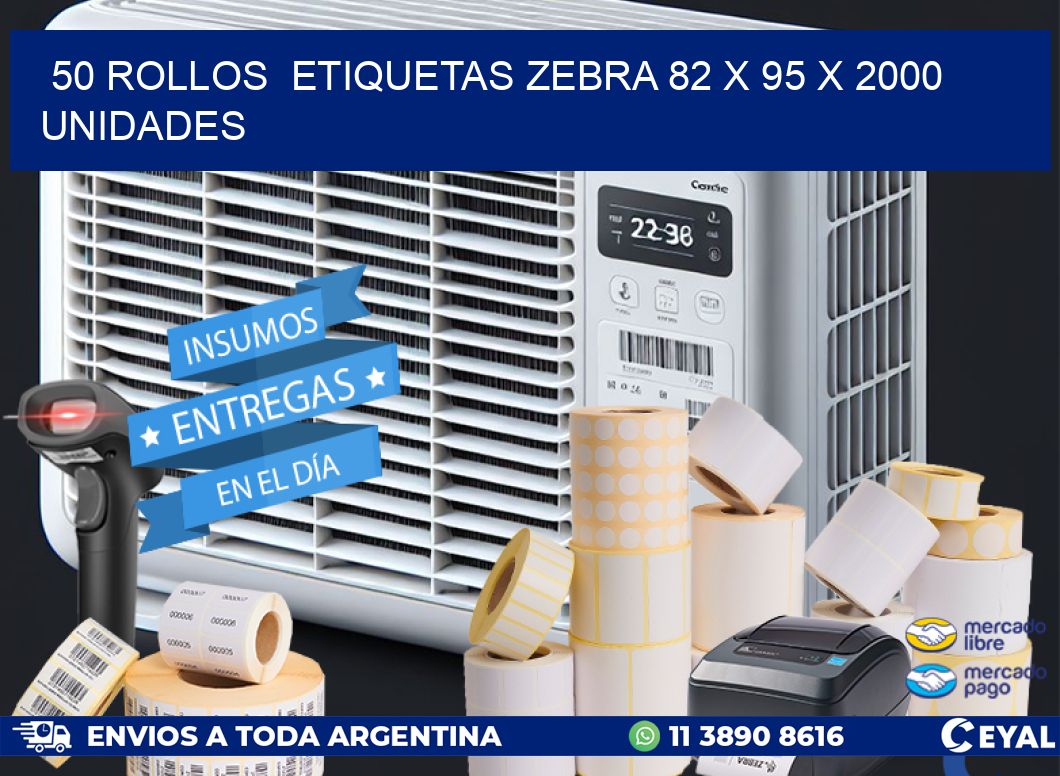 50 ROLLOS  ETIQUETAS ZEBRA 82 x 95 X 2000 UNIDADES