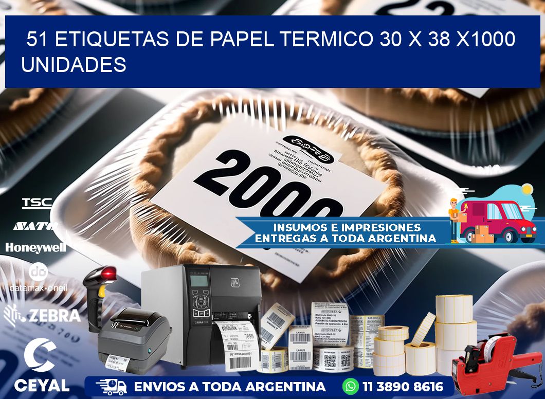 51 ETIQUETAS DE PAPEL TERMICO 30 x 38 X1000 UNIDADES