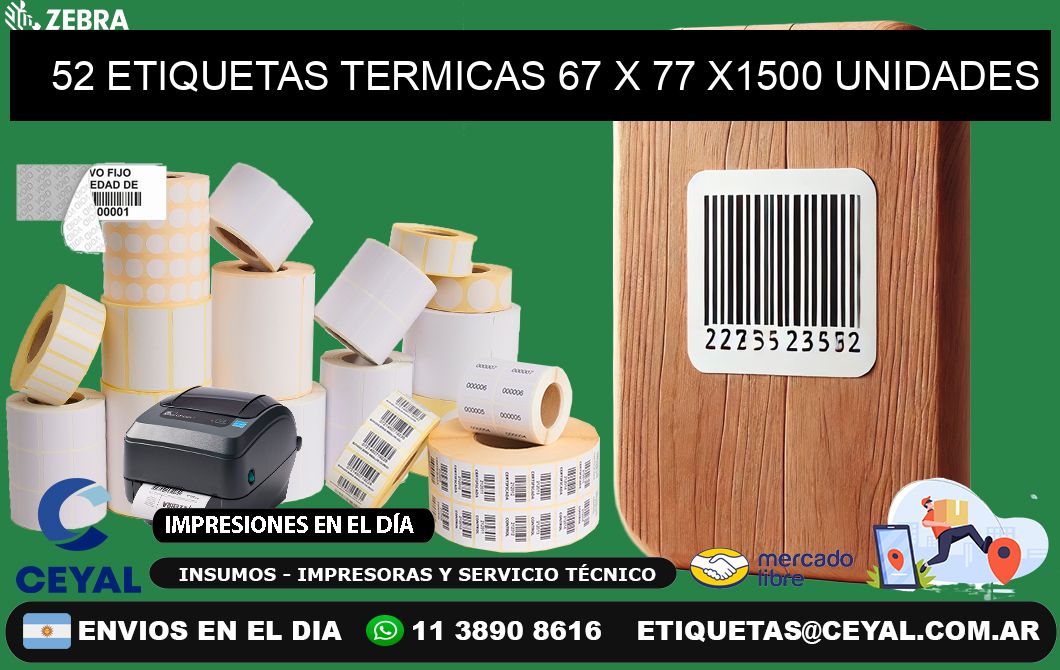 52 ETIQUETAS TERMICAS 67 x 77 X1500 UNIDADES