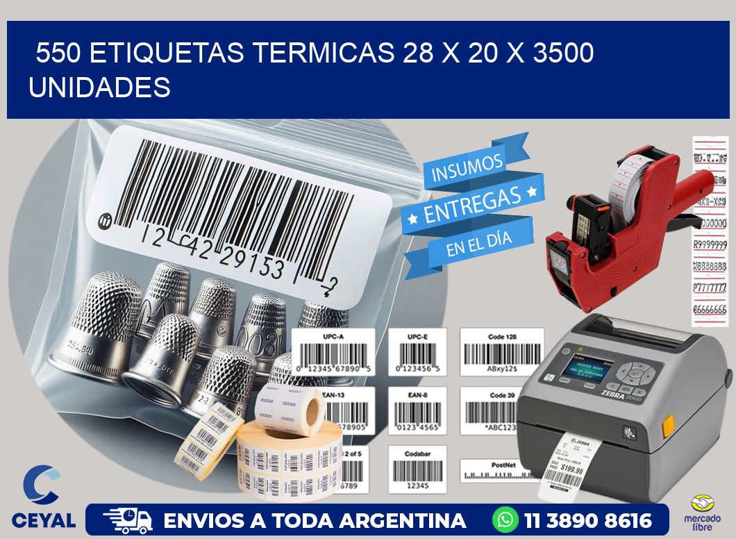 550 ETIQUETAS TERMICAS 28 x 20 X 3500 UNIDADES