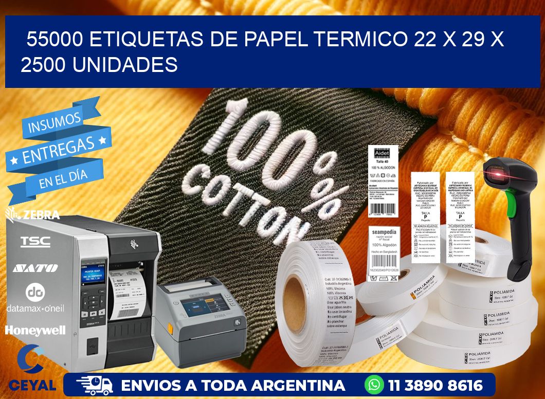 55000 ETIQUETAS DE PAPEL TERMICO 22 x 29 X 2500 UNIDADES