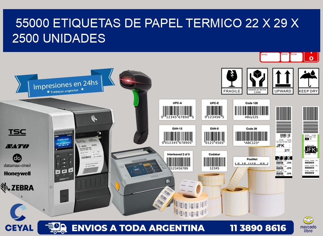 55000 ETIQUETAS DE PAPEL TERMICO 22 x 29 X 2500 UNIDADES