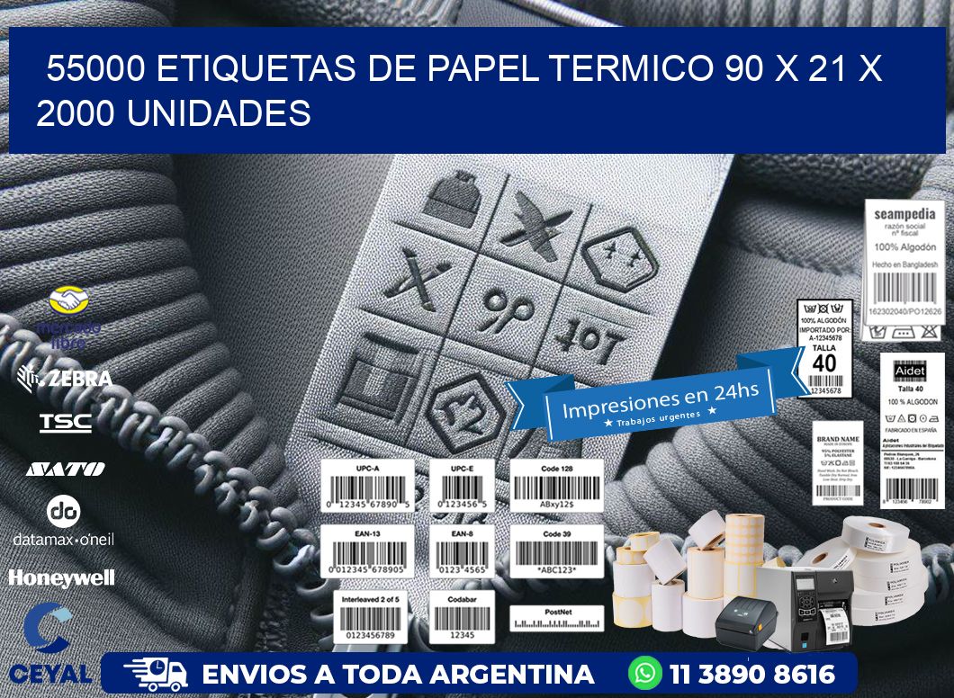 55000 ETIQUETAS DE PAPEL TERMICO 90 x 21 X 2000 UNIDADES