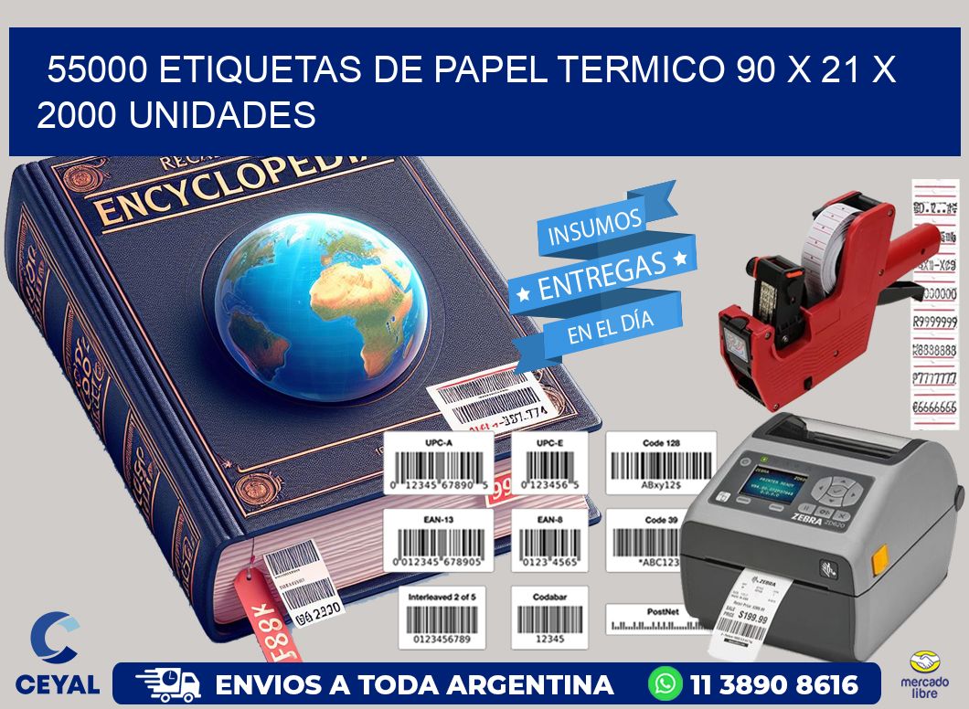 55000 ETIQUETAS DE PAPEL TERMICO 90 x 21 X 2000 UNIDADES
