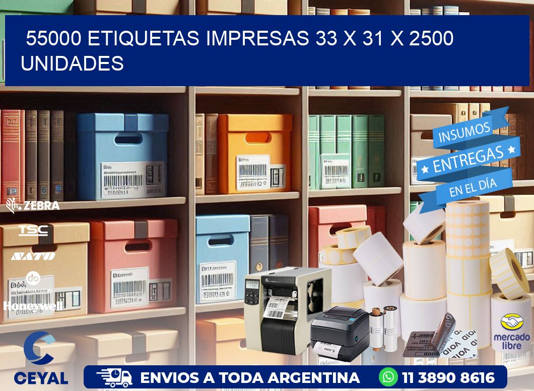 55000 ETIQUETAS IMPRESAS 33 x 31 X 2500 UNIDADES