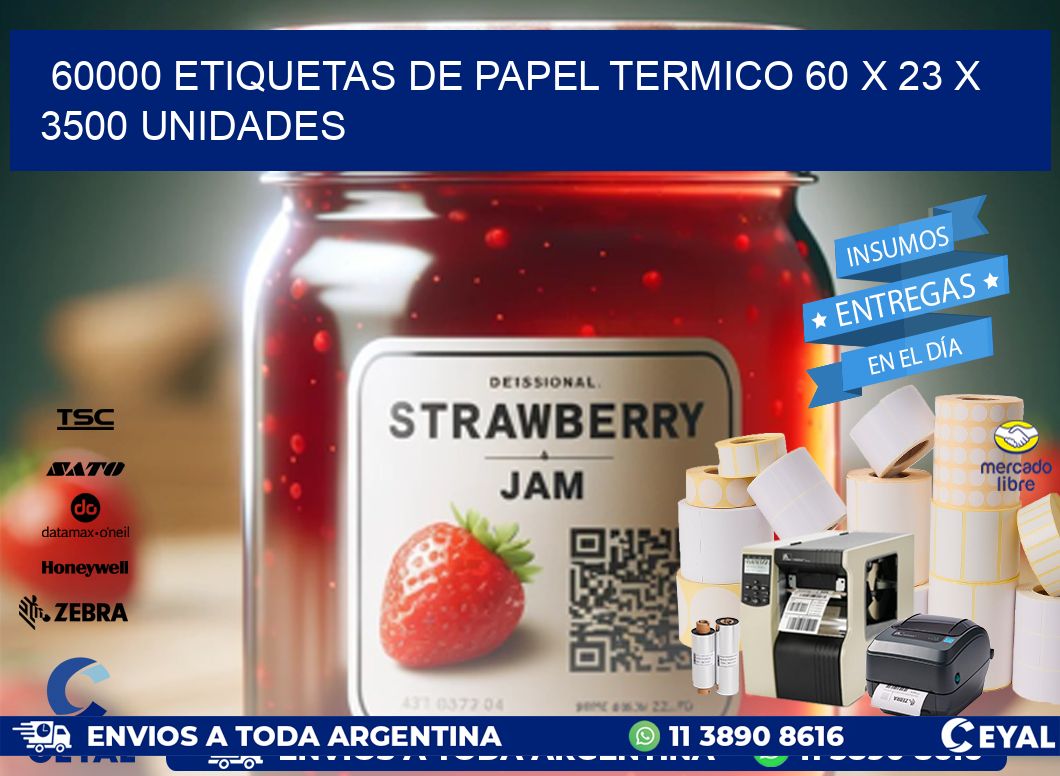 60000 ETIQUETAS DE PAPEL TERMICO 60 x 23 X 3500 UNIDADES