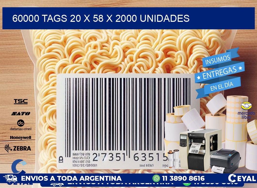 60000 TAGS 20 x 58 X 2000 UNIDADES