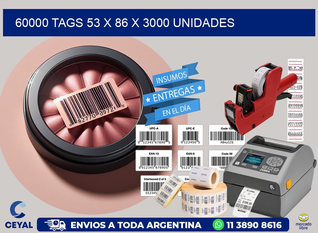 60000 TAGS 53 x 86 X 3000 UNIDADES