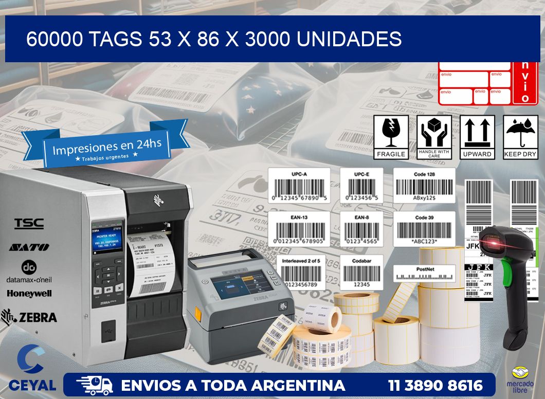 60000 TAGS 53 x 86 X 3000 UNIDADES