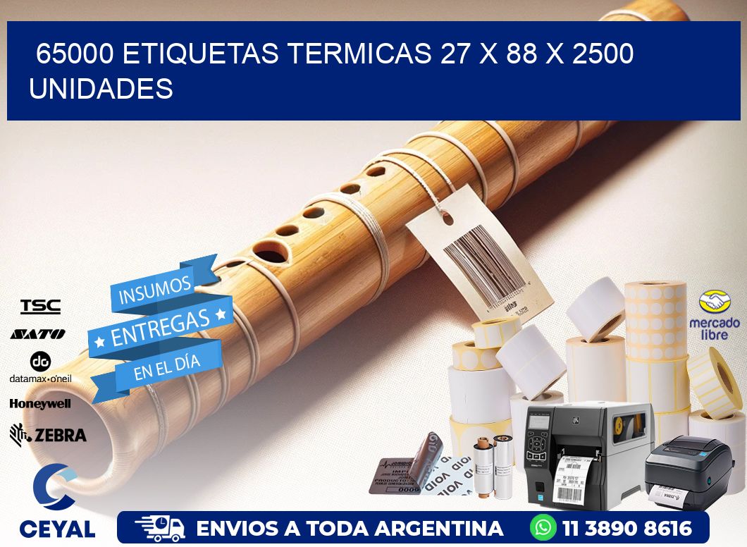 65000 ETIQUETAS TERMICAS 27 x 88 X 2500 UNIDADES
