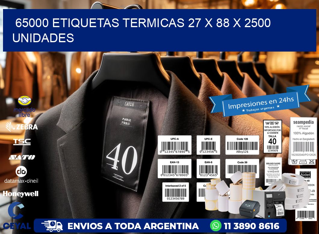 65000 ETIQUETAS TERMICAS 27 x 88 X 2500 UNIDADES